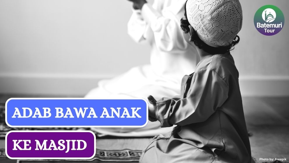 Tetap Khusyu & Tidak Rewel, Ini Dia 6 Adab Bawa Anak ke Masjid